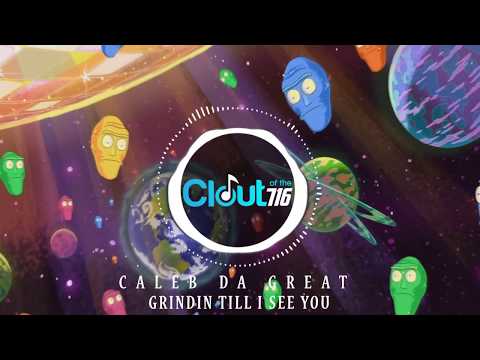 Caleb DA Great - Grindin Till I see You