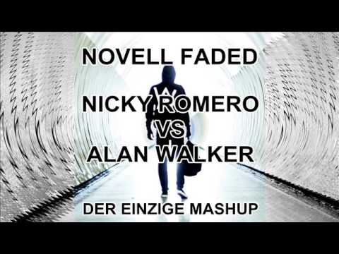 Nicky Romero vs Alan Walker - Novell Faded (Der Einzige Mashup)