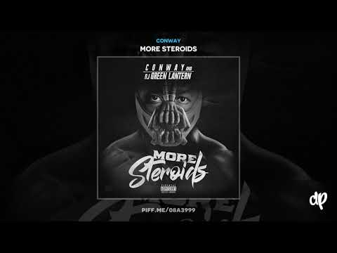 Conway - Steroids [prod by Green Lantern more steroids]