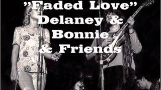 &quot;Faded Love&quot; - Delaney and Bonnie and Friends (Motel Shot)