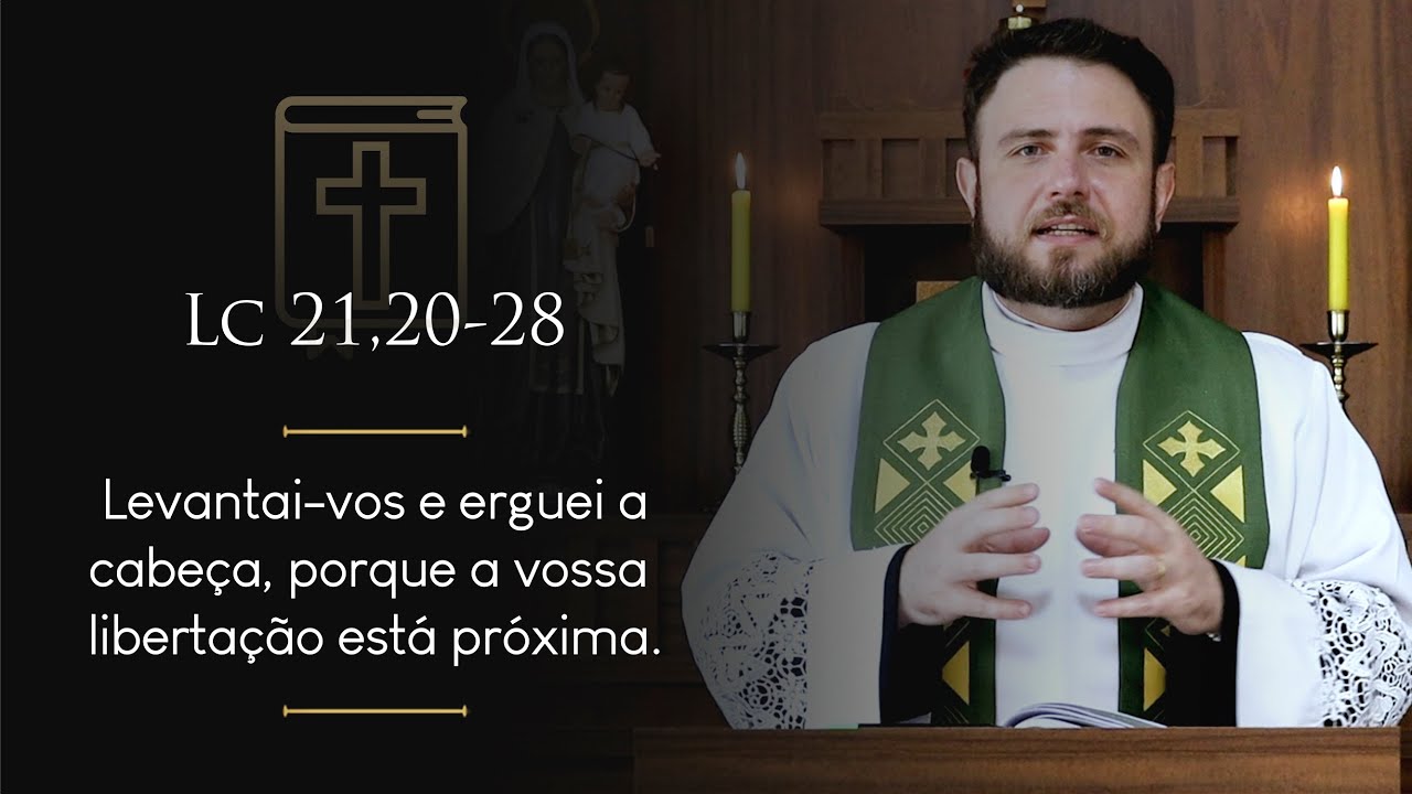 Homilia Diária | Quinta-feira - 34ª Semana do Tempo Comum (Lc 21,20-28)