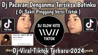 Download lagu DJ SAKIT PINGGANG VERSI TIKTOK || DJ PACARAN DENGANMU TERSIKSA BATINKU VIRAL TIKTOK TERBARU 2024 mp3