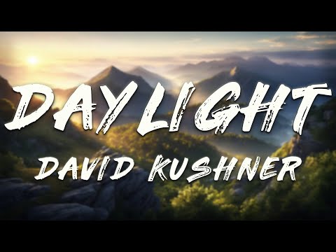 David Kushner - Daylight (Lyrics)