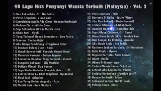 Download lagu Koleksi Album - 40 Lagu Hits Penyanyi Wanita Terbaik Malaysia (Vol 2) mp3
