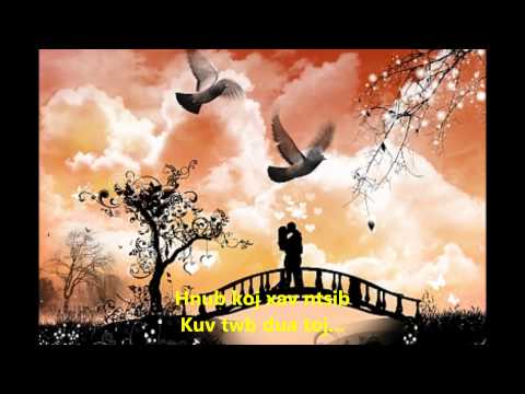 Txhob Rhuav Txoj Kev Sib Hlub w/Lyrics.wmv