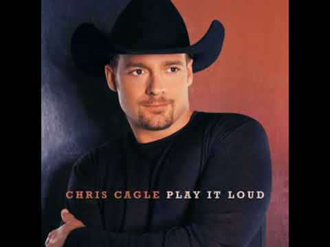 Play It Loud - Chris Cagle
