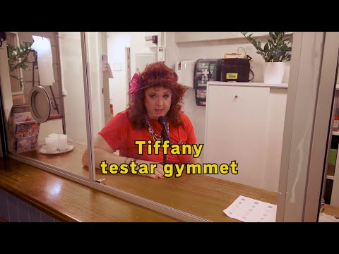 Tiffany testar gymmet