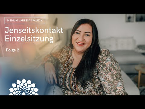 Jenseitskontakt Einzelsitzung mit Vanessa Spaleck Folge 02