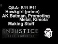 Q&A S11 E11: Hawkgirl Prime, AK Batman, Promoting Metal, Kimota, Making Stuff