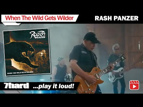 Rash Panzer - When The Wild Gets Wilder (7us/7hard)