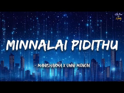 Minnalai Pidithu (Lyrics) - Manisharma x Unni Menon | Shajahan | Vijay