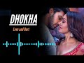 MOVIE: Dhokha Song | Arijit Singh |Khushalii Kumar, Parth, Nishant, Manan B,Mohan S V, Bhushan K