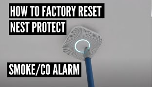 How To Factory Reset Nest Smoke Detector
