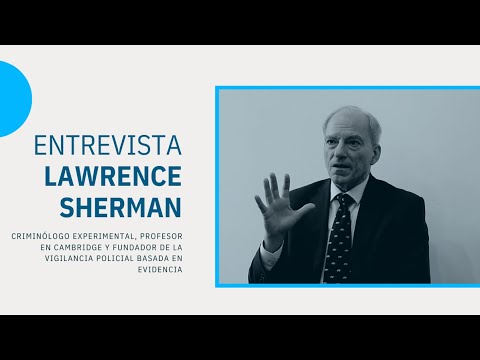 Plataforma de Evidencias | Entrevista con Lawrence Sherman