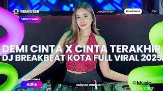 Download lagu DJ BREAKBEAT TERBARU 2025 DEMI CINTA X CINTATERAKHIR VERSI TERBARU VIRAL TIKTOK mp3