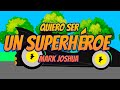 Quiero Ser Un Super Héroe