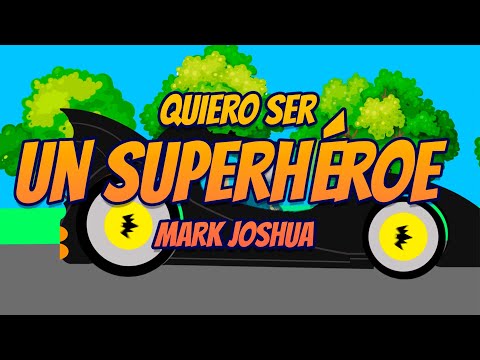 Quiero Ser Un Super Héroe