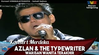 Konsert Merdeka 2015 | #IniMalaysiaKita | Azlan | Warisan Wanita Terakhir