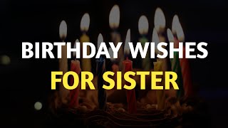 Birthday Wishes Messages For Sister | Happy Birthday Sister Message | Birthday wishes in English