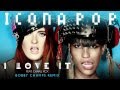 Icona Pop - I Love It feat. Charli XCX (Bobby ...