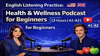 English Listening Practice: Health & Wellness Podcast for Beginners (3 Hours | A1–A2)