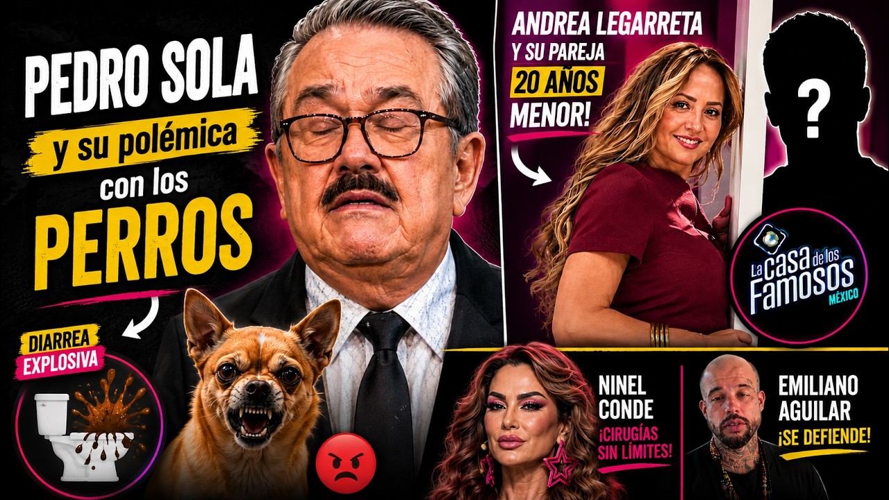 Pedro Sola Vs. Los Perros / Andrea Legarreta Estrena Novio 20 años Menor / La Basura de LCDLF Y Más