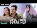Dil Ko Tumse Pyaar Hua Rehnaa Hai Terre Dil Mein Saif Ali Khan Dia Mirza Roop Kumar Rathod