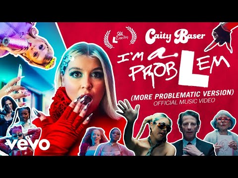 Caity Baser - I'm A Problem (More Problematic Version)