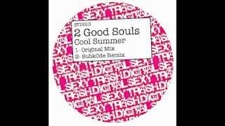 Cool Summer - 2 Good Souls