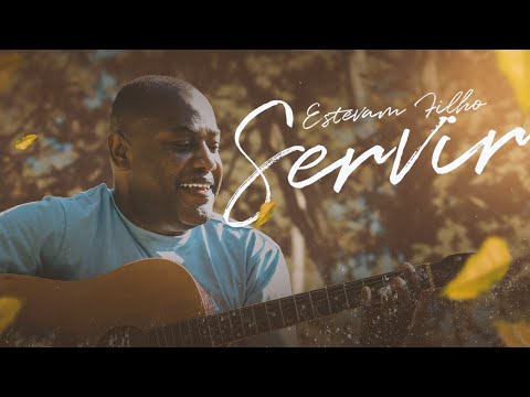 Servir - Estevam Filho