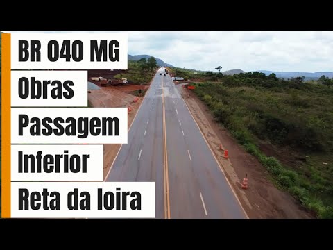 BR 040 OBRAS CONSTRUÇÃO PASSAGEM INFERIOR RETA DA LOIRA CIDADE DE ITABIRITO MINAS GERAIS BRASIL.