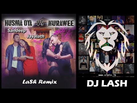 Nurawee vs Husma Oya Remix by LaSh