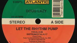 Doug Lazy ‎– Let The Rhythm Pump (Instrumental)(1989)