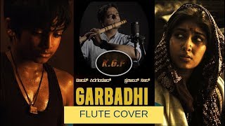 Garbadhi | KGF Movie | YASH | Flute Cover by Sriharsha Ramkumar
