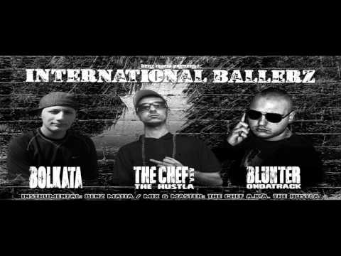 The Chef a.k.a The Hustla - International Ballerz (Feat. BlunterOnDaTrack)
