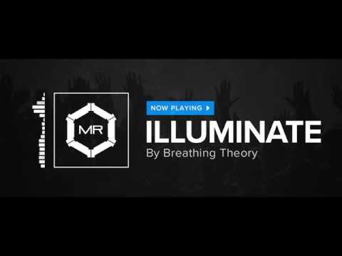 Breathing Theory - Illuminate [HD]