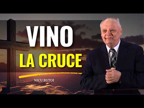 Nicu Butoi - Vino la CRUCE! - predici creștine