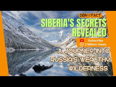 Siberia: Russia's Bountiful Frontier and Natural Treasure Trove