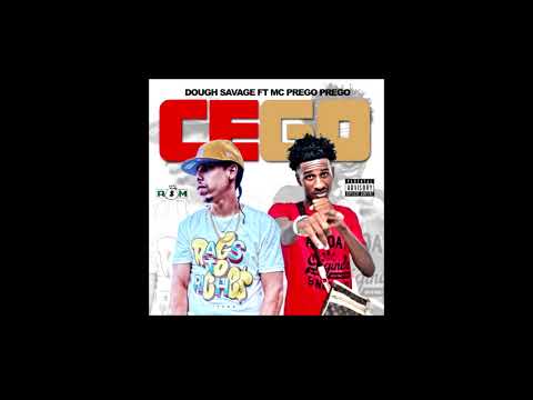 Dough Savage - CEGO (Ft.  Mc Prego Prego)