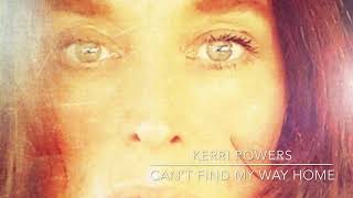 Kerri Powers ‘Can’t Find My Way Home’ ( A Dirt Floor Recording )