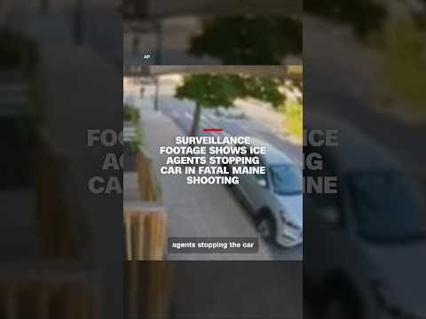 Surveillance footage shows ICE agents stopping the car in fatal Maine shooting