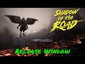 Shadow Of The Road — Release Window
