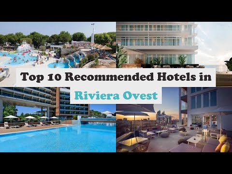 Top 10 Recommended Hotels In Riviera Ovest | Luxury Hotels In Riviera Ovest
