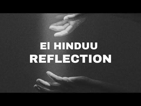 EL HINDUU - REFLECTION 