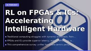 RL on FPGAs & ICs: Accelerating Intelligent Hardware