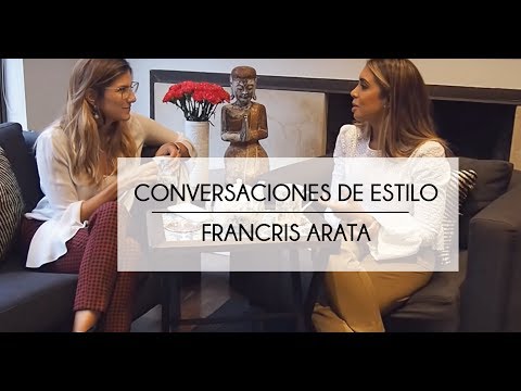 Conversaciones de estilo Francris Arata
