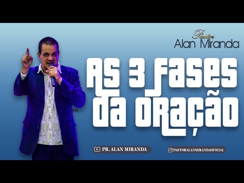 AS TRÊS FASES DA ORAÇÃO..