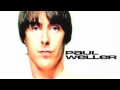Paul Weller - Round & Round