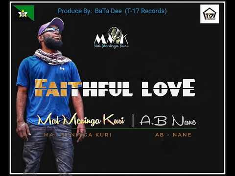 Faithfull Love Mal Mening Kuri ft AB Nane_2019