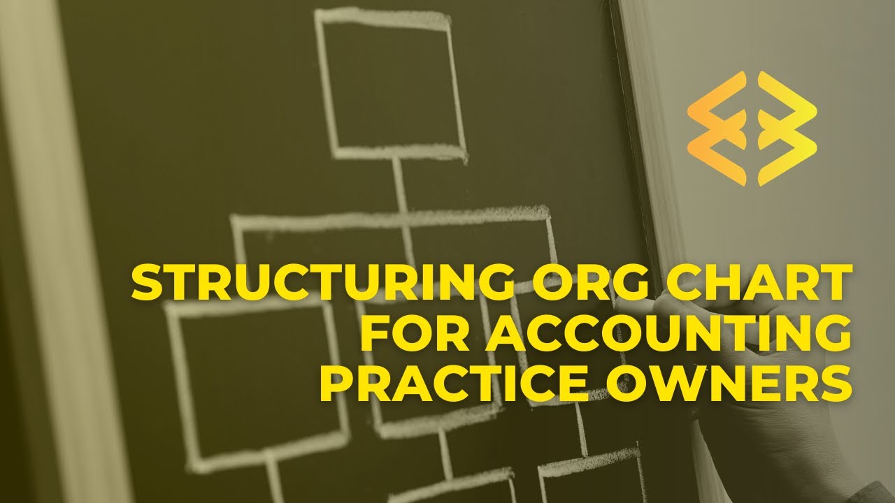 How to Structure your Accounting Practice's Org Chart